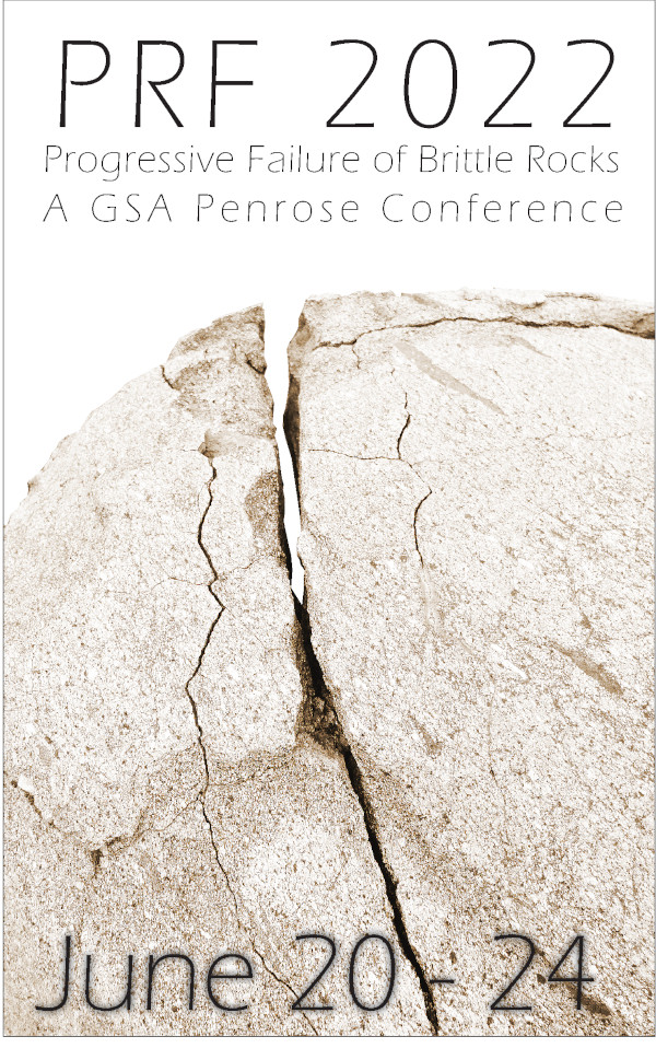 PRF 2022: Progressive Failure of Brittle Rocks. A GSA Penrose Conference. June 20-24.