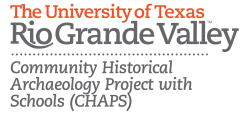 University of Texas Rio Grande Valley—Community Historical Archaeology Project with Schools (CHAPS)